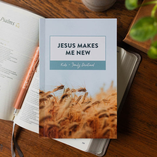 Jesus Makes Me New Family Devotional | TDGC