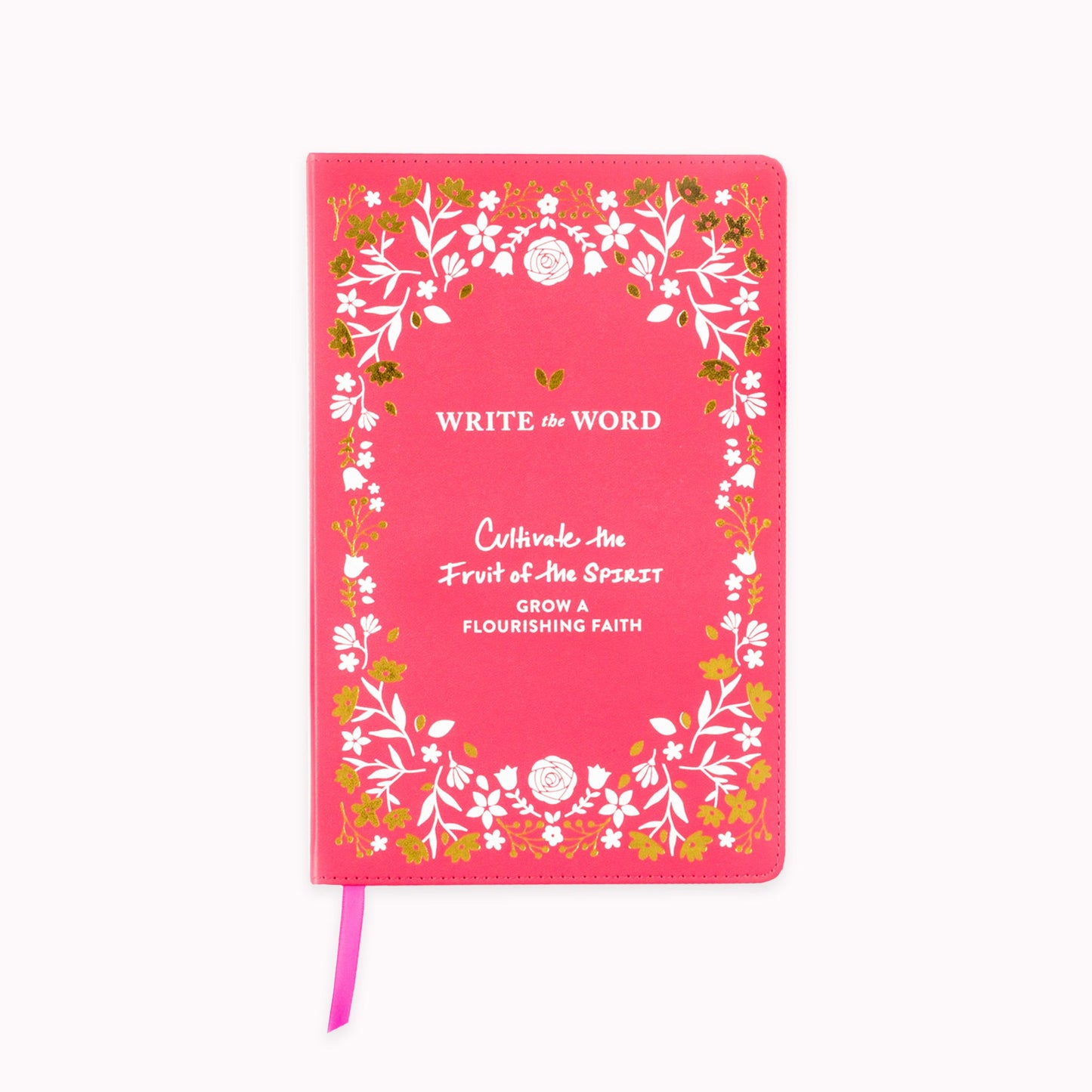 Write the Word - Life Goals - Cultivate What Matters - Fruit of the Spirit - Grow a Flourishing Faith Journal - Quiet Time - Word of the Day - Write Scripture - Verse of the Day - Faith