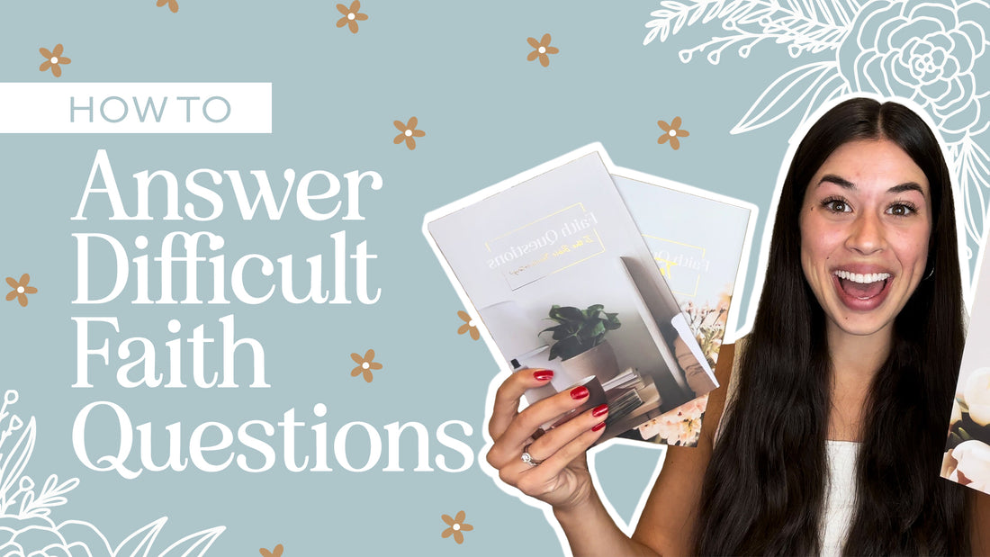 Resources To Help You Answer Difficult Faith Questions