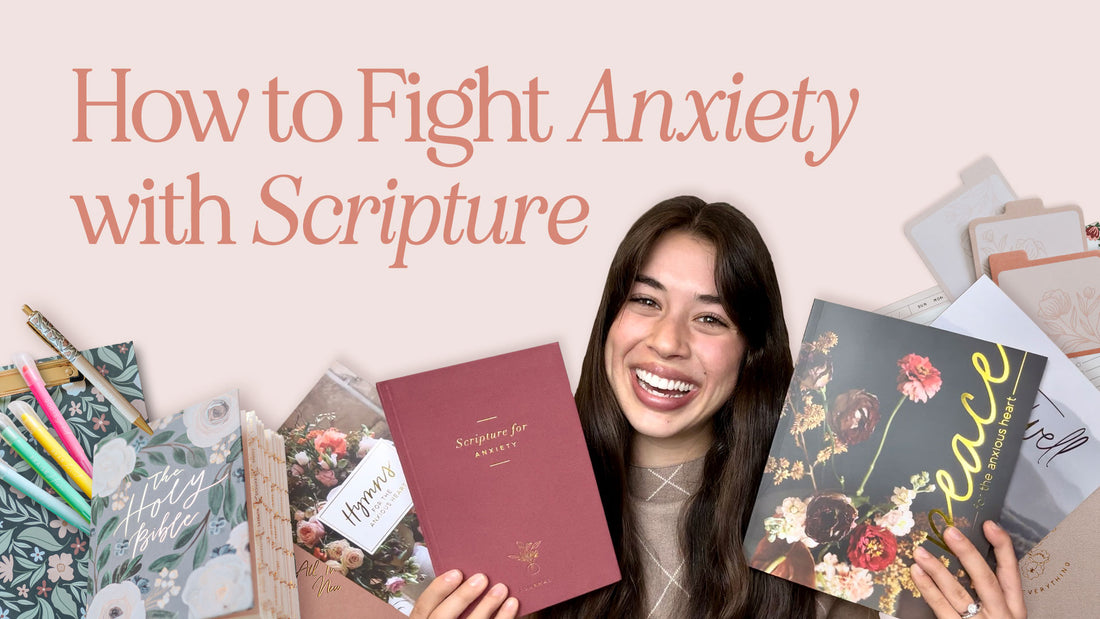 How to Fight Anxiety with Scripture
