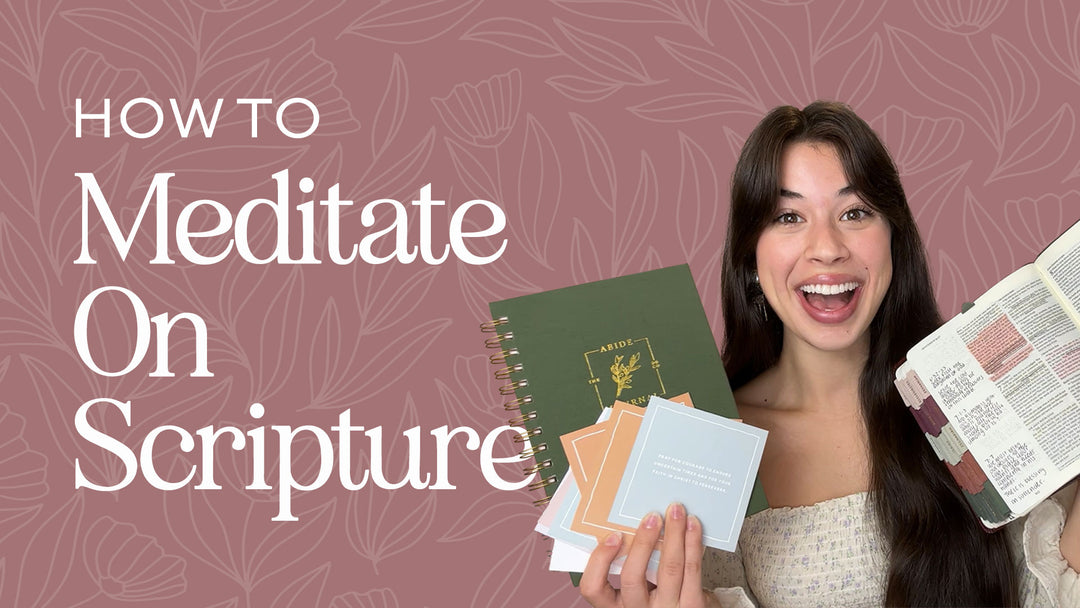 How to Meditate on Scripture