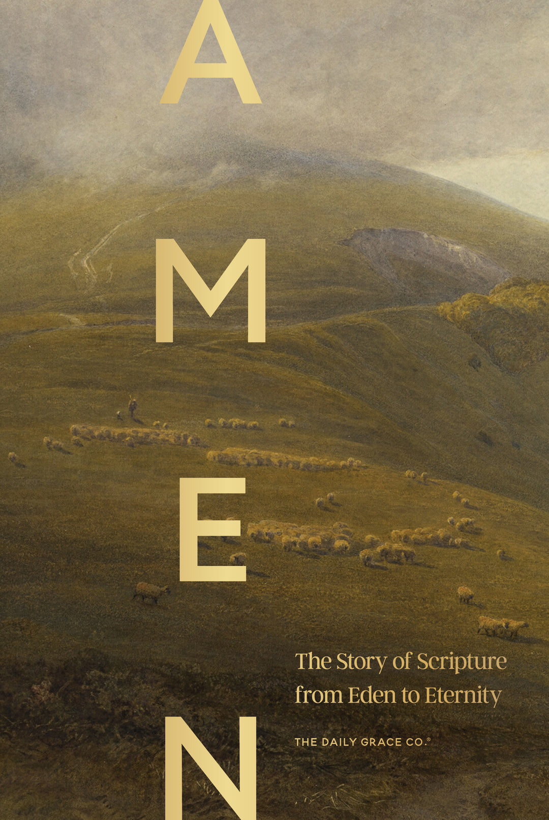 Book cover for 'Amen: The Story of Scripture from Eden to Eternity' by The Daily Grace Co., featuring a classical landscape painting of rolling green hills with sheep under a cloudy sky, with the word 'AMEN' printed vertically in large gold letters.