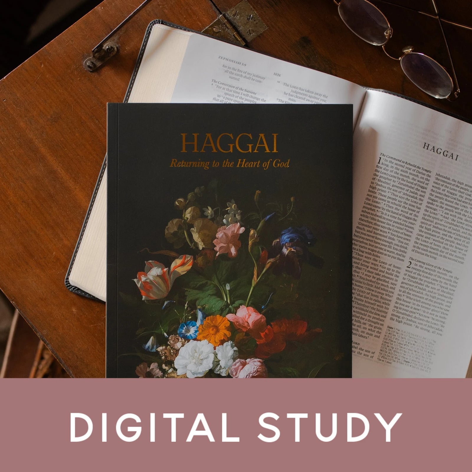 Haggai study cover on an open bible on a wooden desk near a coffee cup and a pair of eyeglasses
