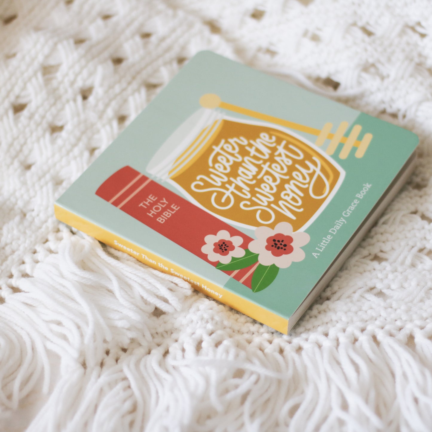 Sweeter Than the Sweetest Honey - Board Book