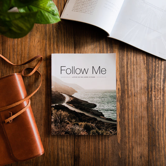 Follow Me - A Study on the Gospel of Mark - Men