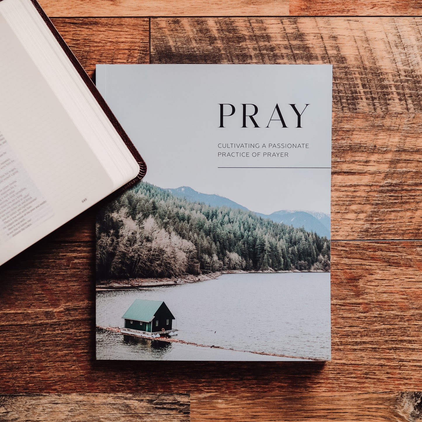 Pray | Cultivating a Passionate Practice of Prayer - Men