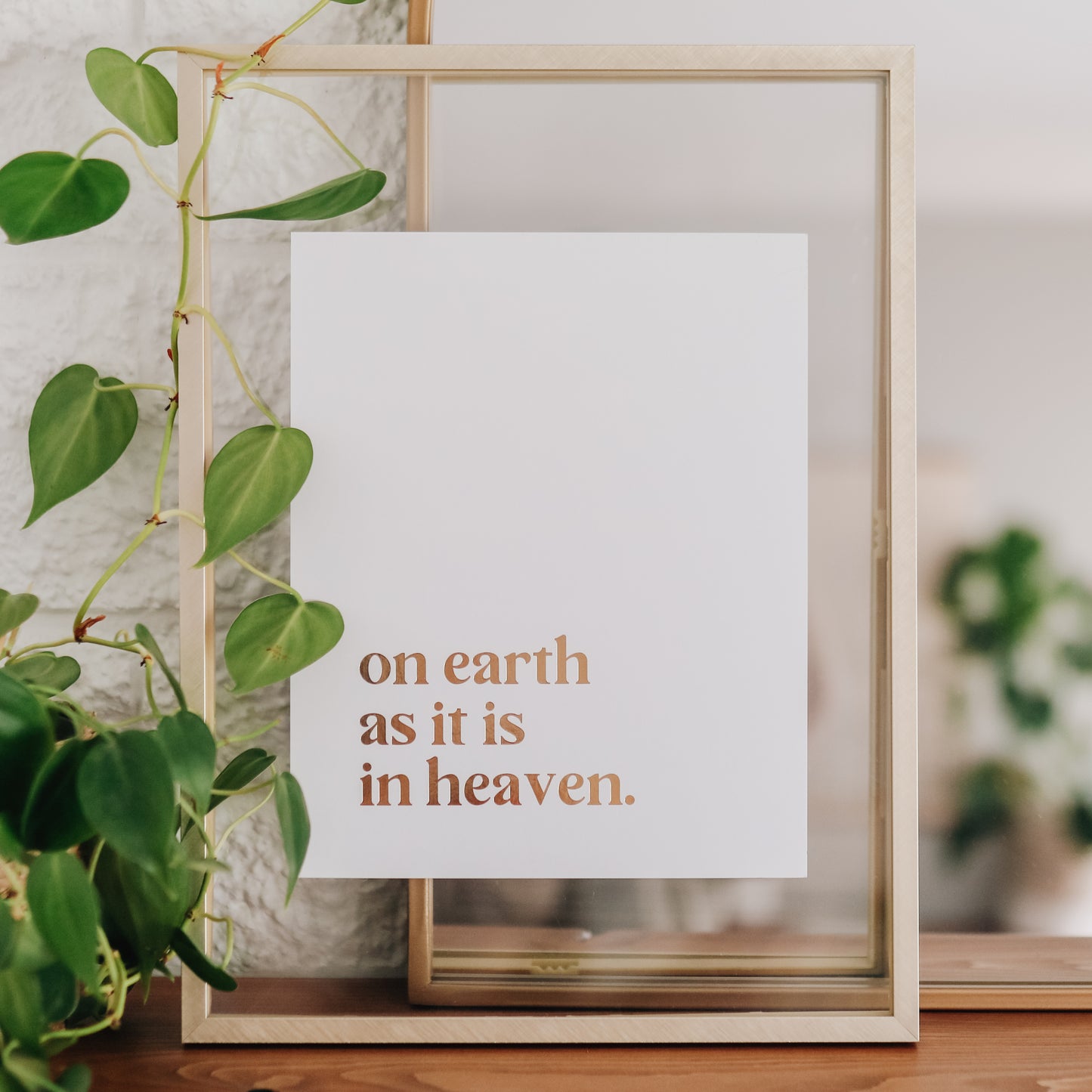 On Earth As in Heaven Gold Foil Print