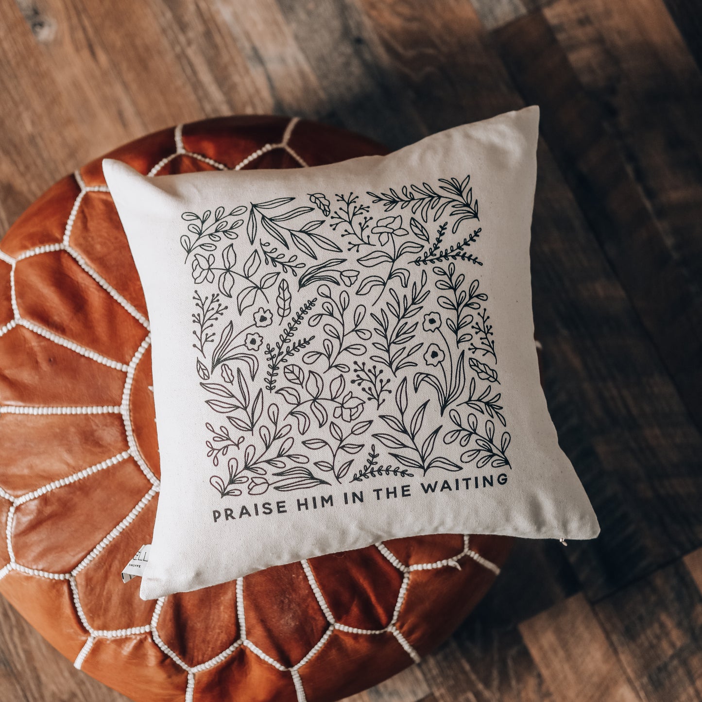 Praise Him in the Waiting Pillow Cover
