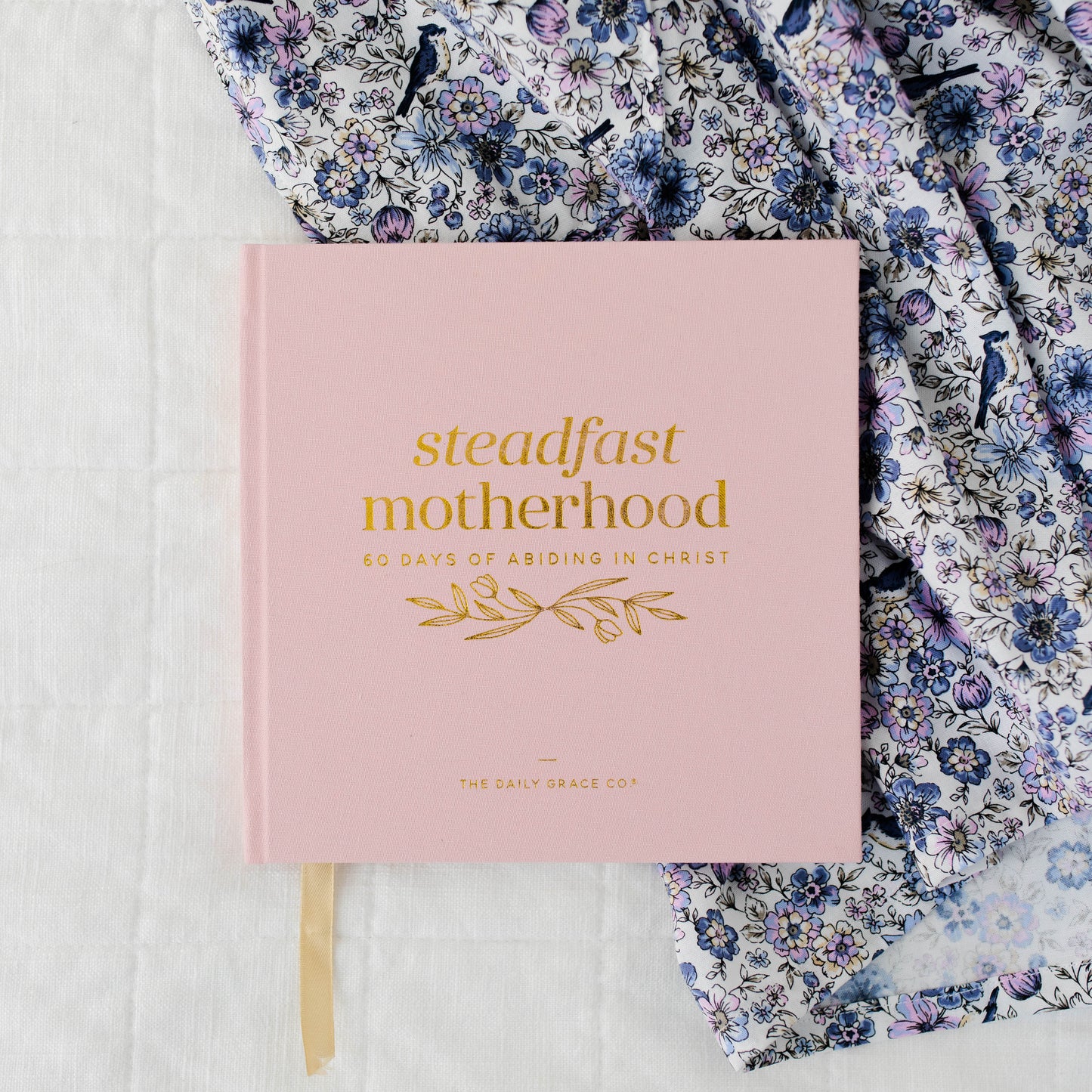 Steadfast Motherhood | 60 Days of Abiding in Christ